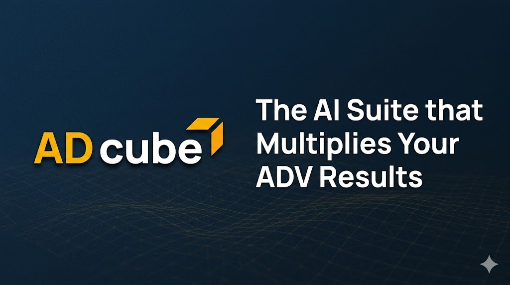 AD cube | The AI Suite that Multiplies Your ADV ROI